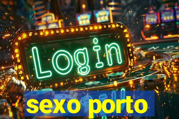 sexo porto